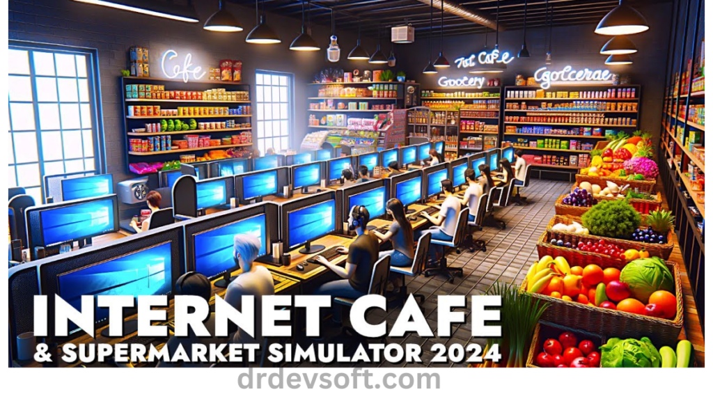 Internet Cafe & Supermarket Simulator 2024 - Free Download